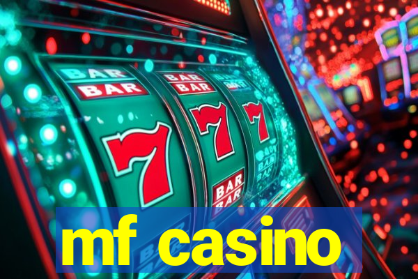 mf casino
