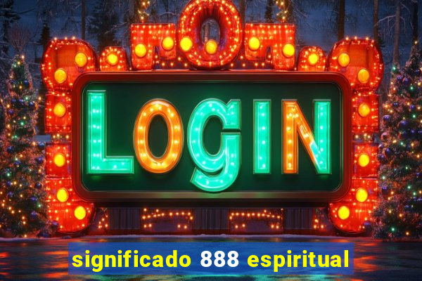 significado 888 espiritual
