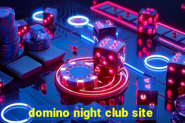 domino night club site