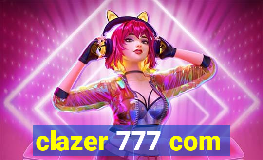 clazer 777 com