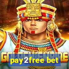 pay2free bet