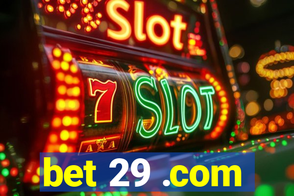 bet 29 .com