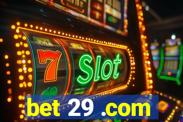 bet 29 .com
