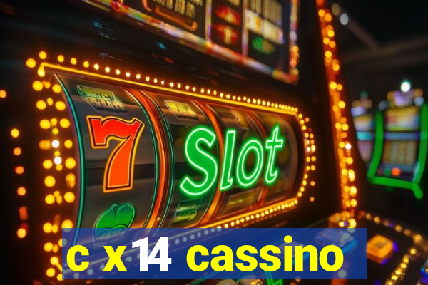 c x14 cassino