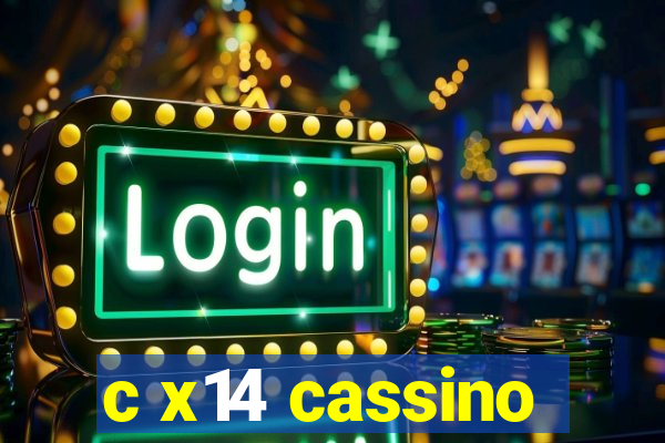 c x14 cassino