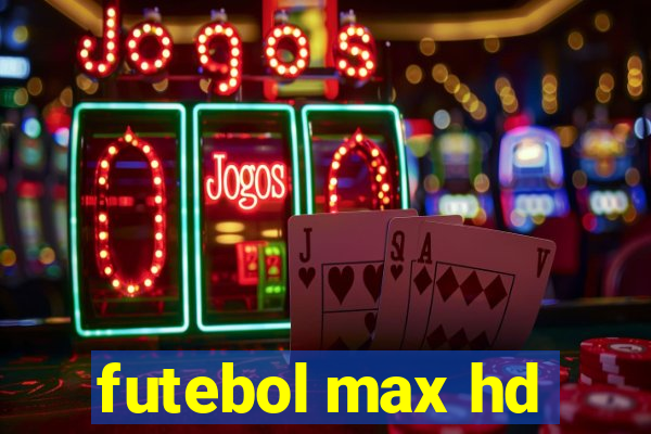 futebol max hd