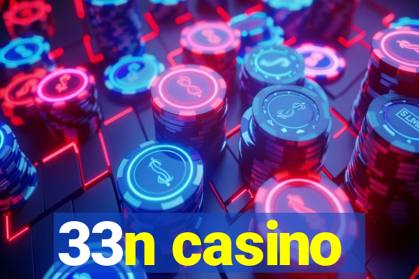 33n casino