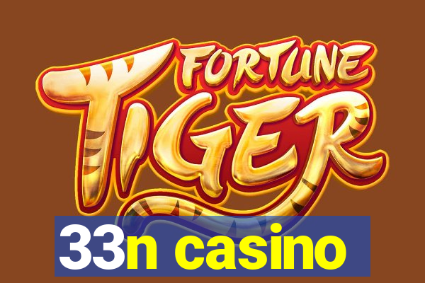 33n casino