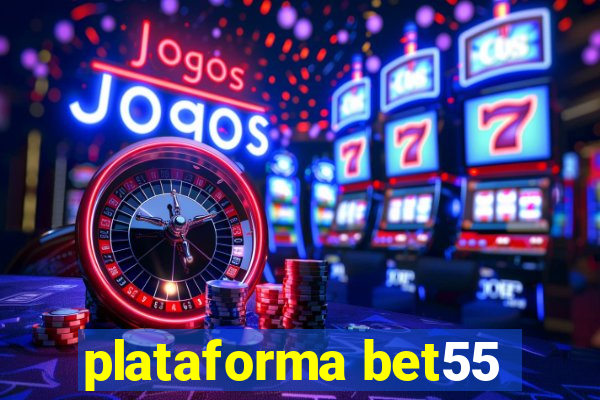 plataforma bet55