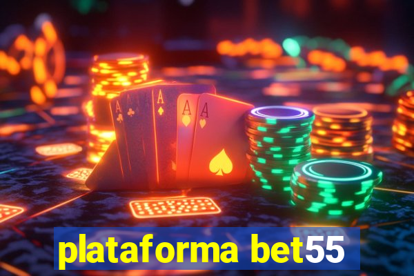 plataforma bet55