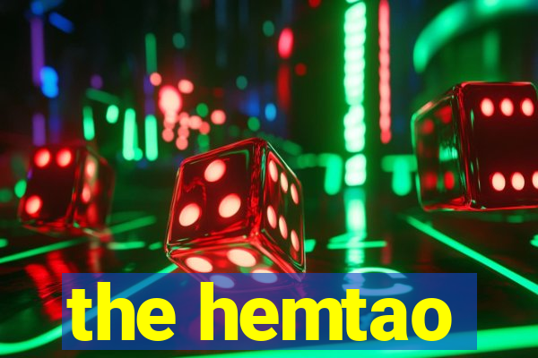 the hemtao