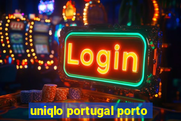 uniqlo portugal porto