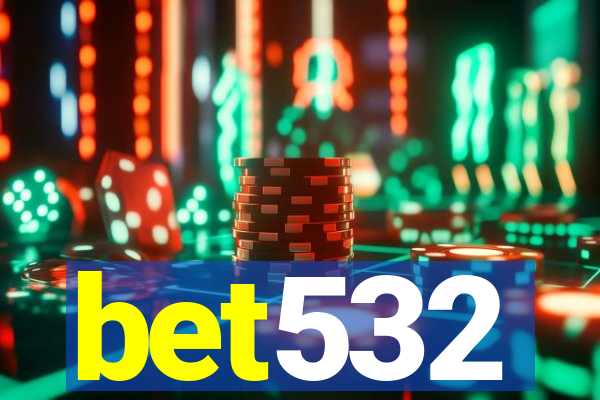 bet532