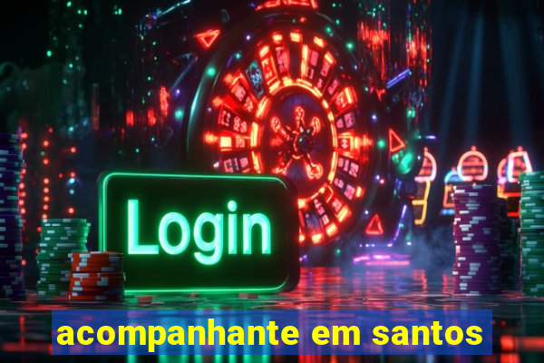 acompanhante em santos