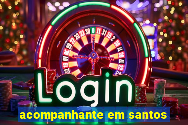 acompanhante em santos