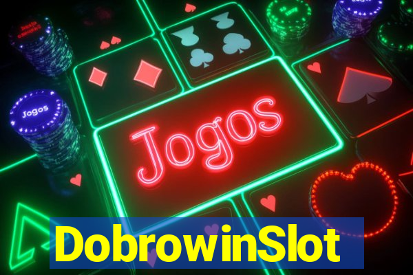 DobrowinSlot
