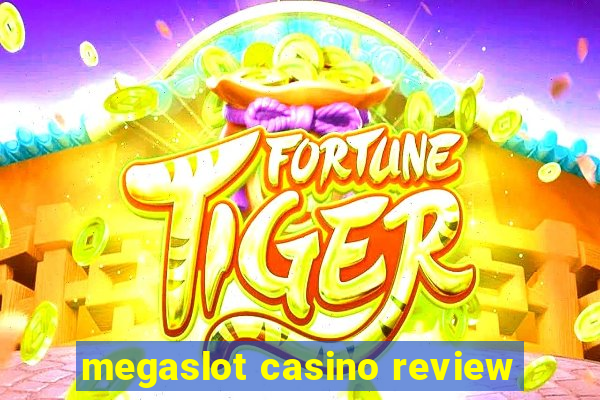 megaslot casino review