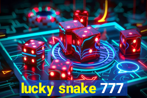lucky snake 777