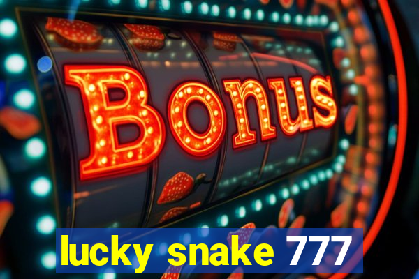lucky snake 777