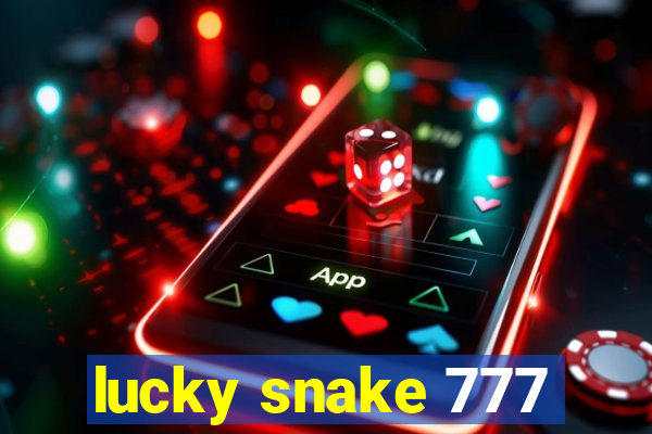 lucky snake 777