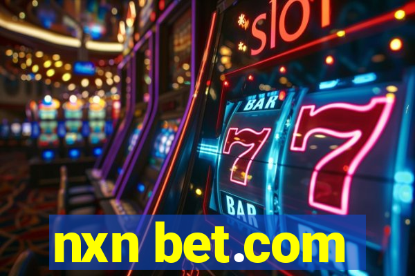 nxn bet.com