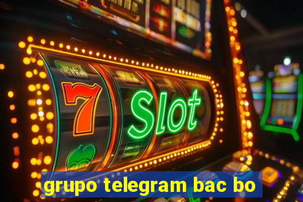grupo telegram bac bo