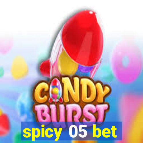 spicy 05 bet