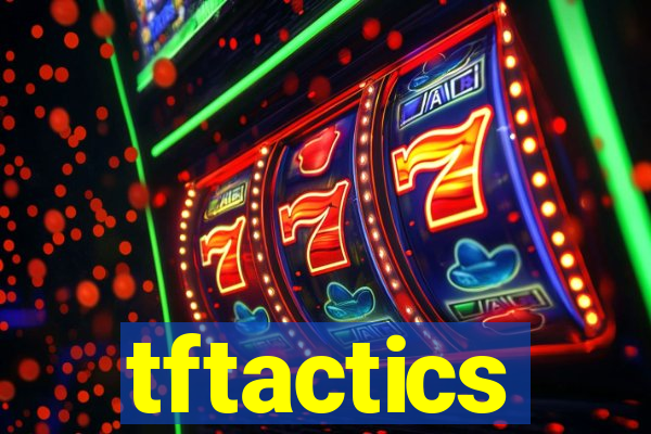 tftactics