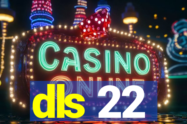 dls 22