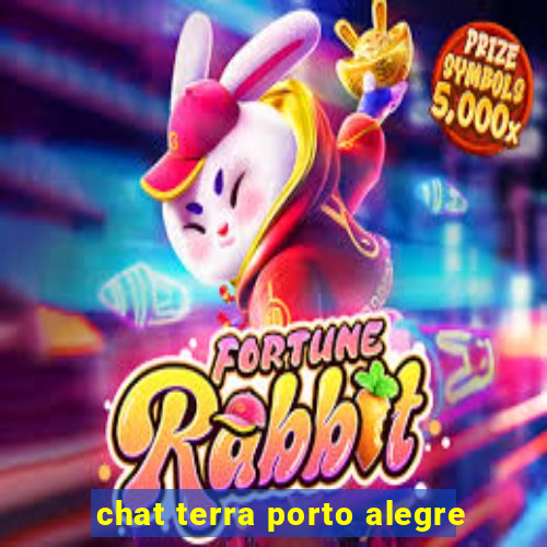 chat terra porto alegre