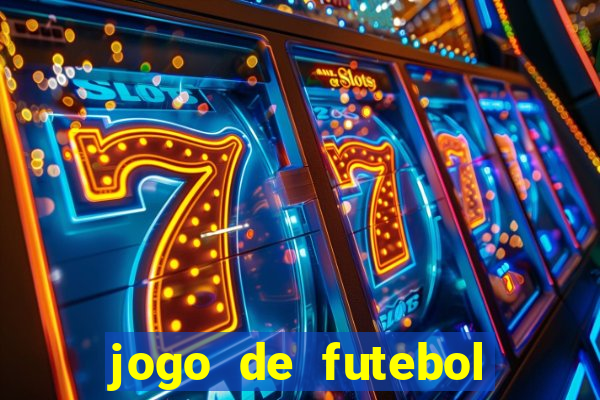 jogo de futebol com dinheiro infinito