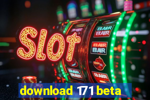 download 171 beta