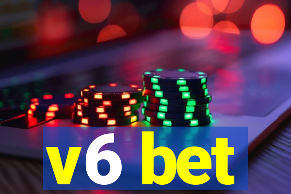 v6 bet
