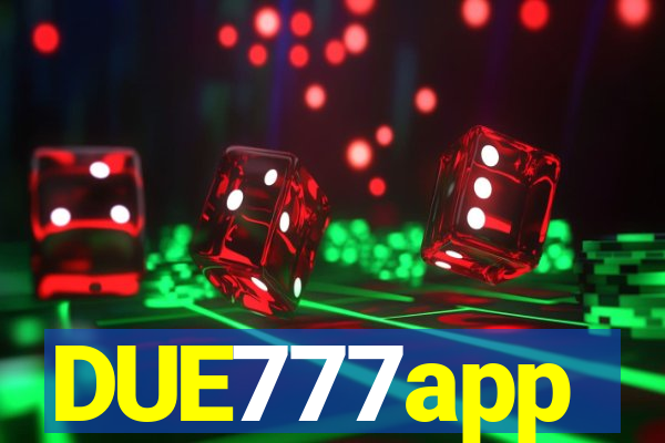 DUE777app