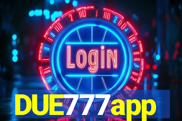 DUE777app
