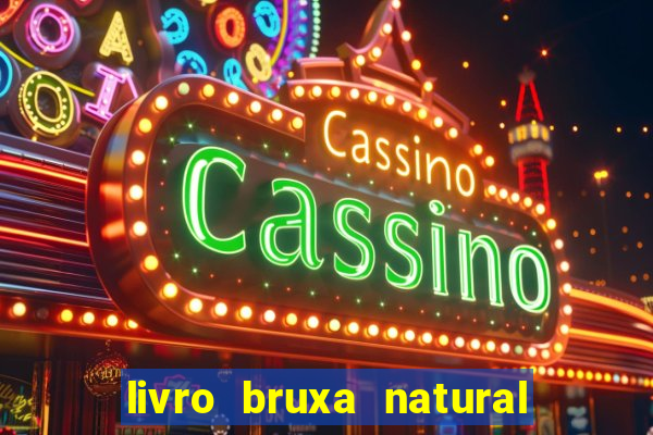 livro bruxa natural pdf gratis