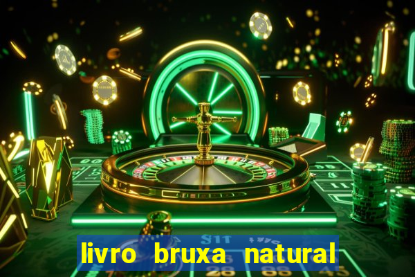 livro bruxa natural pdf gratis