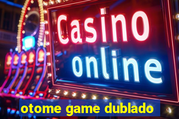 otome game dublado