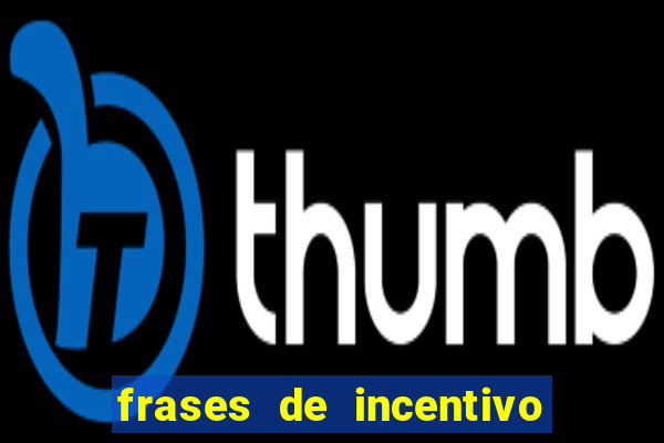 frases de incentivo para jogadores de futebol