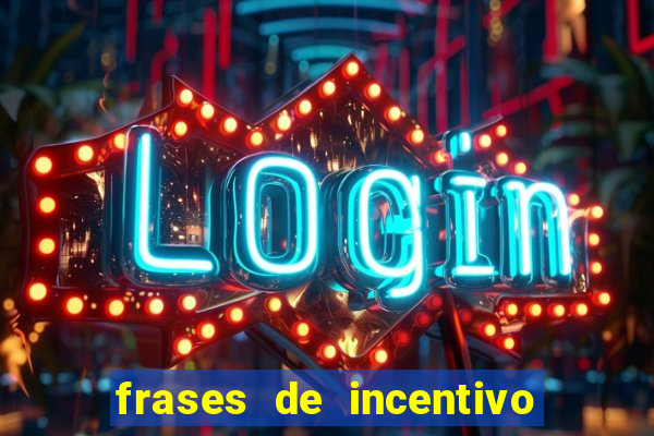 frases de incentivo para jogadores de futebol