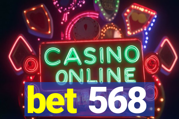 bet 568
