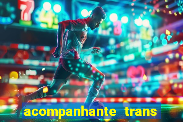 acompanhante trans de santos