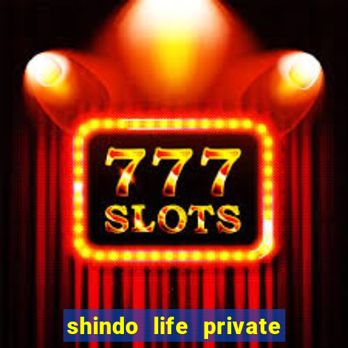 shindo life private server blaze