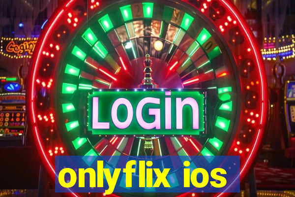 onlyflix ios