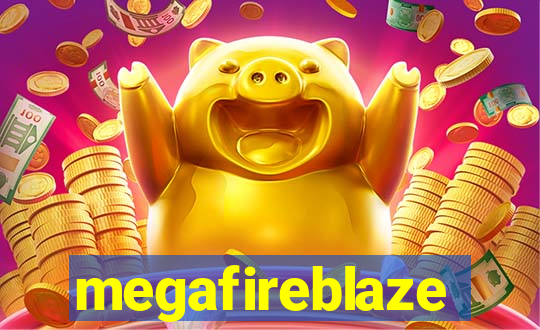megafireblaze