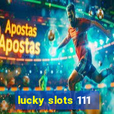 lucky slots 111