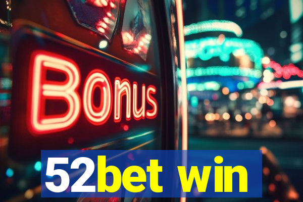 52bet win