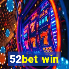 52bet win