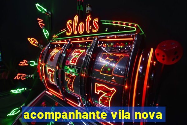 acompanhante vila nova