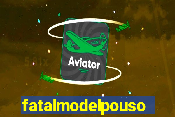 fatalmodelpousoalegre